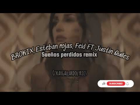 BROKIX, Esteban Rojas, Feid Ft Justin Quiles - Sueños perdidos Remix [Vídeo Oficial ]