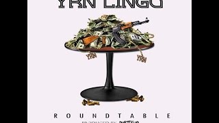 YRN Lingo - Round Table [Prod by Rob Taylor]