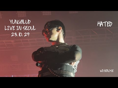 YUNGBLUD - HATED [Live in Seoul, 231029]