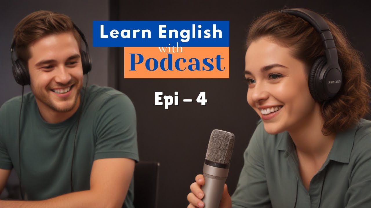 Easy English Podcast | Learn English Conversation (Ep 4) #EnglishPodcast