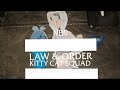 Law Order Kitty Cat Squad Season 2 Intro Version 1