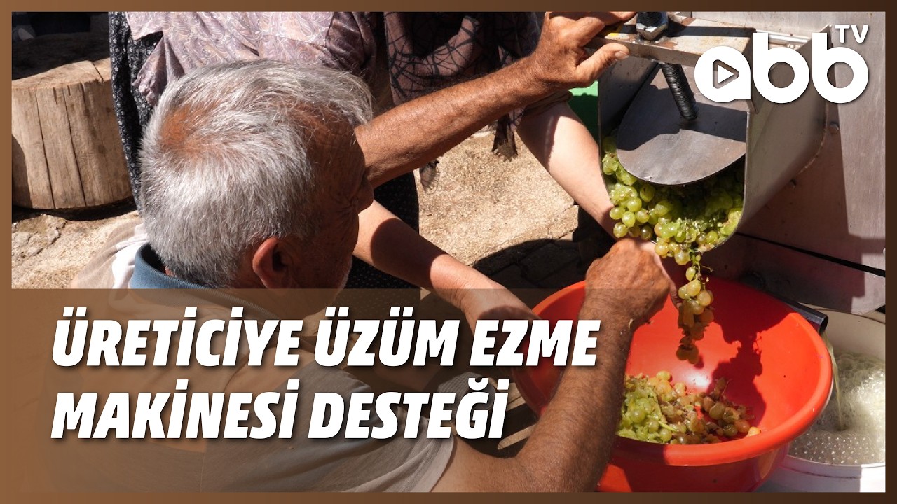 ÜRETİCİYE ÜZÜM EZME MAKİNESİ DESTEĞİ