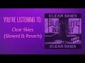 Blacklite District Clear Skies Slowed Reverb