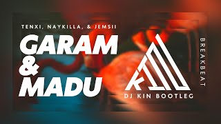 Tenxi, Naykila &amp; jemsi - GARAM &amp; MADU [ KIN BOOTLEG ]