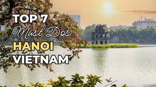 Top 7 Things to Do in Hanoi, Vietnam (Don't Miss #5!) | Vietnam Travel Guide 2025