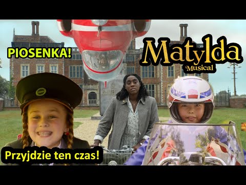 Przyjdzie ten czas - When I Grow Up  - Piosenka - Matylda: Musical 2022 Netflix - Polska Wersja