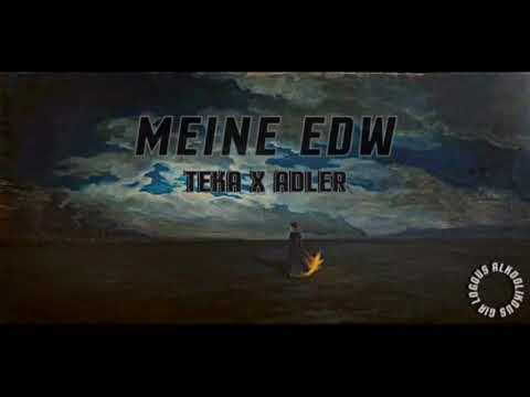 TEKA x ADLER - MEINE EDW ( Prod.SVNNY)