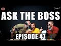 ASK THE BOSS Ep. 47 -Exclusive Inside Look On How Doug & The Cuc's Bromance Began + So Much More!