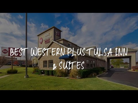 Best Western PLUS Tulsa Inn & Suites Review - Tulsa , United States of America