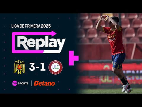 TNT Sports Replay | Unión Española 3 - 1 Unión La Calera | Fecha 16