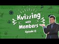 KVizzing with Members | Episode 12 ft. Fuzail, Merwyn, Pavan & Sanveer