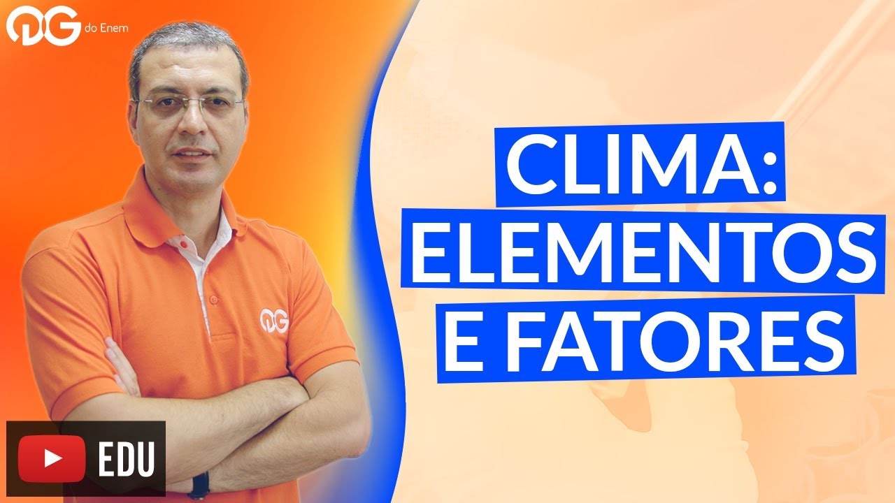 Geografia no ENEM - Clima: elementos e fatores