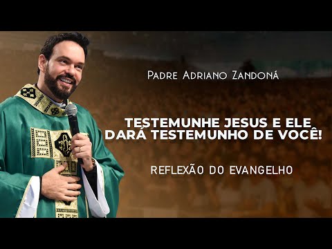 A força do testemunho | Jo 5,31-47 | Padre Adriano Zandoná 31/03/22