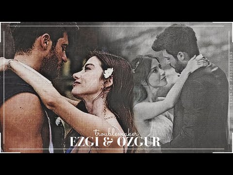 Ezgi & Özgür || Troublemaker.