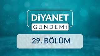 Dünden Bugüne Hac ve Umre Hizmetleri - Diyanet Gündemi 29.Bölüm