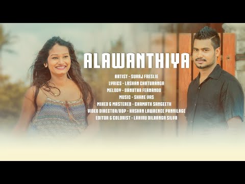 ALAWANTHIYA (ආලවන්තිය) - SURAJ FRESLIE | Official Music Video #surajfreslie #sinhalasongs
