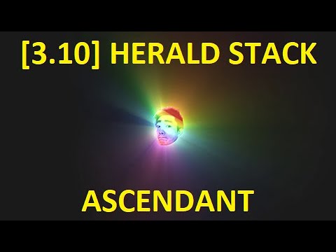 [3.10] Quick Rant About Ascendant Herald Stacking Build