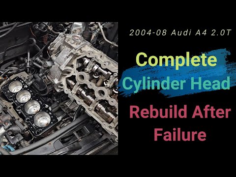 Step-By-Step Guide to Remove & Rebuild a 2004-08 Audi A4 2.0T Cylinder Head