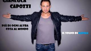 Gianluca Capozzi - Più di ogni altra cosa al mondo