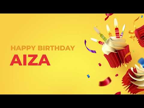 Happy Birthday AIZA ! - Happy Birthday Song made especially for You! 🥳
