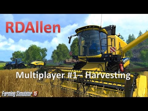 Farming Simulator 15 Multiplayer E1 - Harvesting