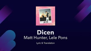 Matt Hunter, Lele Pons - Dicen Lyrics English and Spanish &amp; Dual English Lyrics Translation Subtitle