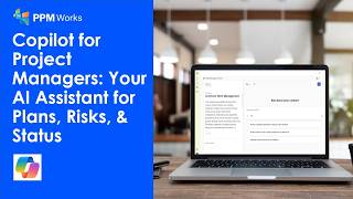 Copilot for Project Managers: Your AI Assistant for Plans, Risks & Sta