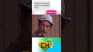 CHAVES Reprisando melhores episódios Vol 31 parte 13