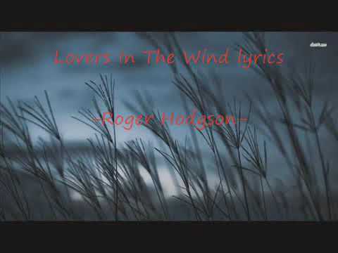 Lovers in the wind - Roger Hodgson lyrics HQ