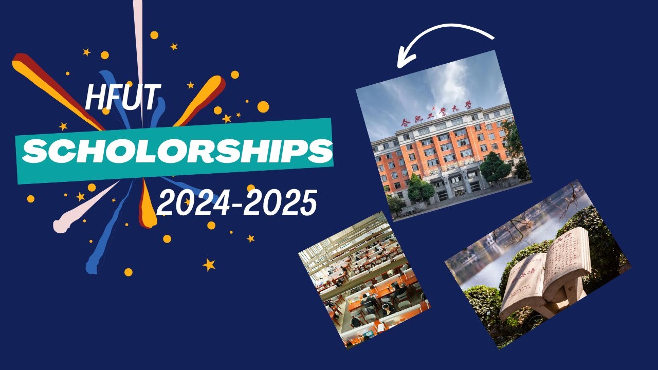 Available Scholarships at Hefei University of Technology, Anhui, China| HFUT Scholarship #HFUT #CSC