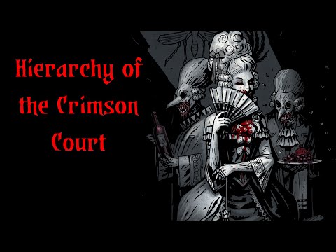 Darkest Dungeon Lore: The Hierarchy of the Crimson Court