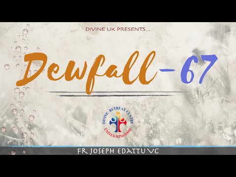 Dewfall 67 - Rekindling the Holy Spirit