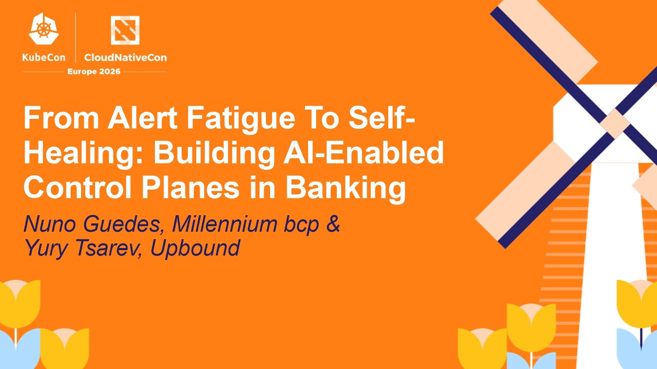 From Alert Fatigue To Self-Healing: Building AI-Enabled Control Planes... Nuno Guedes & Yury Tsarev