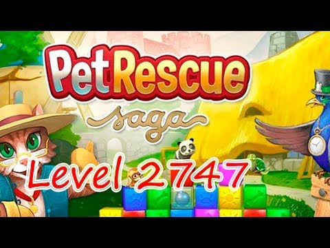 Pet Rescue Saga Level 2747 (NO BOOSTERS)