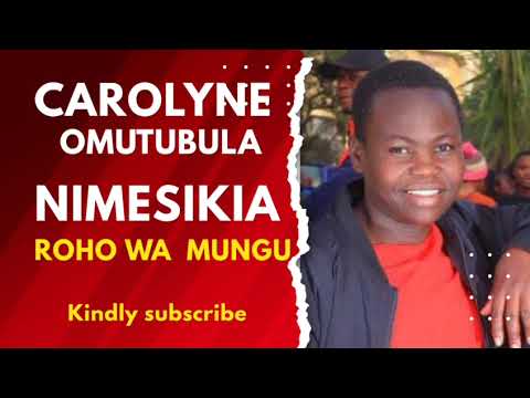 NIMESIKIA ROHO WA MUNGU AKINIAMBIA NIOMBE SANA cover by Carolyne Omutubula.