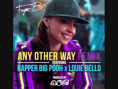 FAYE B ft. RAPPER BIG POOH & LOUIE BELLO - Any Other Way (The Packxsz Remix)