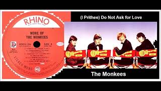 The Monkees - (I Prithee) Do Not Ask for Love