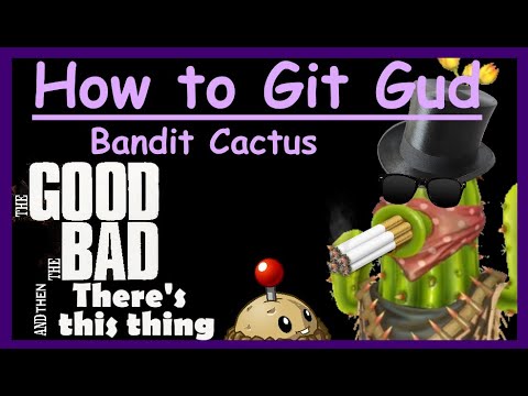 How to git gud at Bandit Cactus - PVZGW2