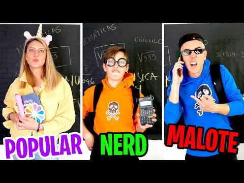 TIPOS DE ALUMNOS EN CLASE - POPULAR VS NERD VS MALOTE