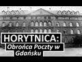 Horytnica - Obrońca poczty w Gdańsku 