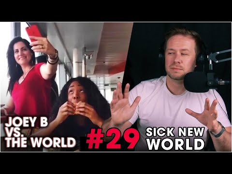 Joey B vs. the World #29: Sick New World