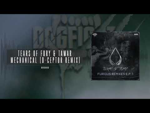 Tears of Fury ft. Tawar - Mechanical (D-Ceptor Remix)