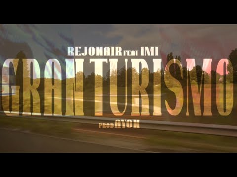 REJONAIR - GRAN TURISMO feat. IMI (prod. Ayon)