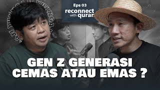 Download lagu Apa Jadinya Gen Z Diinstall Pemikirannya Dengan Quran ?!? - Reconnect with Quran Eps 3 mp3