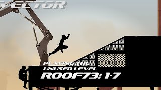 Vector - Playing Another Unused Level From Construction Yard: Roof73