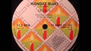 Legacy - Monday blues .1984