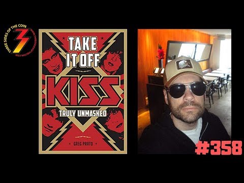 Ep. 358 Greg Prato Author of Take It Off KISS Truly Unmasked