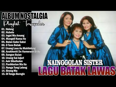 NAINGGOLAN SISTER - ALBUM BATAK NOSTALGIA TERHITS & TERPOPULER || LAGU BATAK LAWAS PILIHAN TERBAIK
