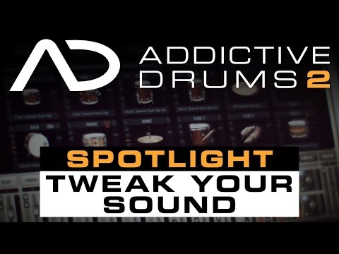 Addictive Drums 2 Spotlight: Tweak Your Sound