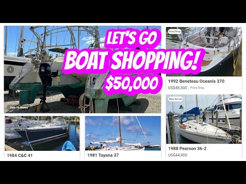 Let's Go Sailboat Shopping With $50,000 - Ep 270 - Lady K Sailing